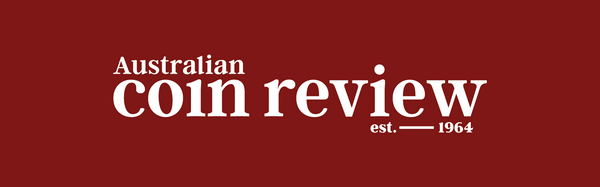 Australian Coin Review Magazine - August 2024 (Volume 2.1 - Issue 7)