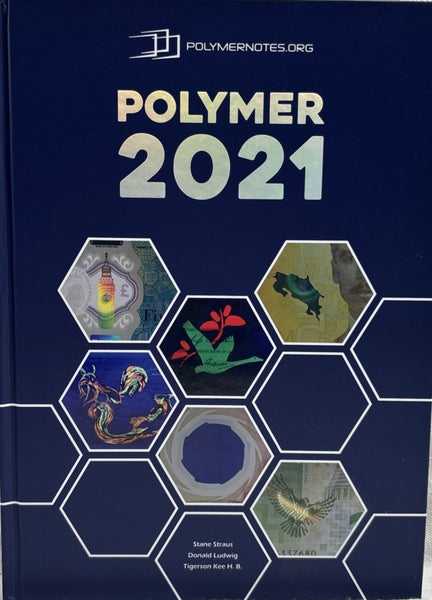 Guide to Polymer Banknotes (2021 Hardcover) - by Stane Straus, Donald Ludwig, and Tigerson Kee H.B