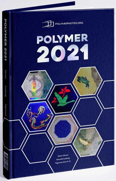 Guide to Polymer Banknotes (2021 Hardcover) - by Stane Straus, Donald Ludwig, and Tigerson Kee H.B