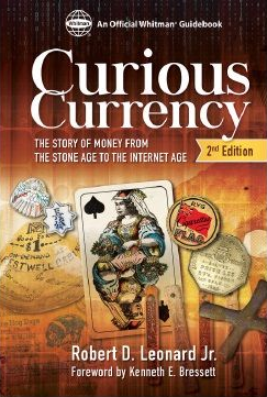 Curious Currency - The Story of Money from the Stone Age to the Internet Age, 2nd Edition