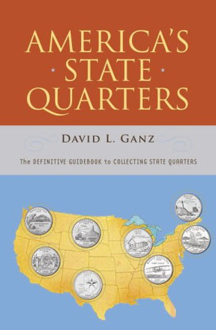 America's State Quarters: The Definitive Guidebook to Collecting State Quarters